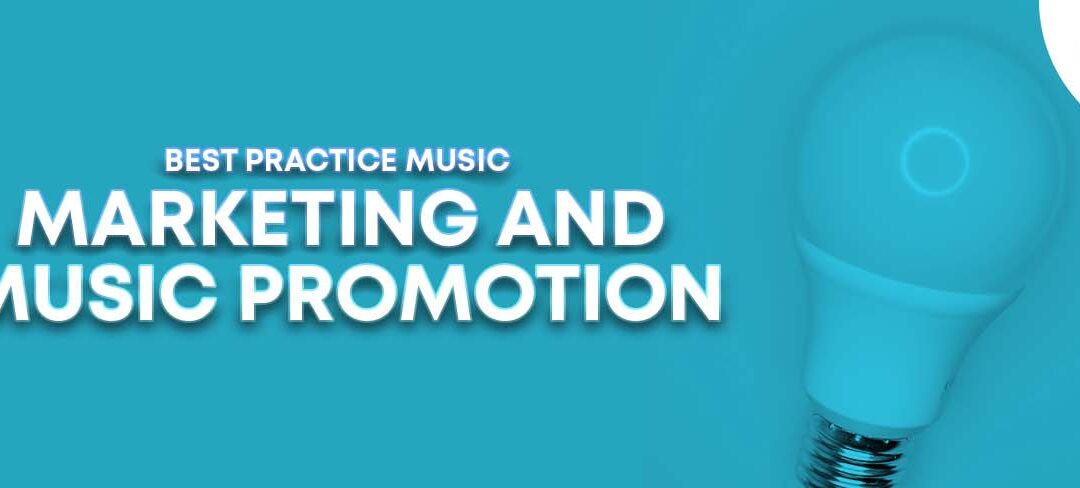Mejores prácticas de marketing y promoción musical